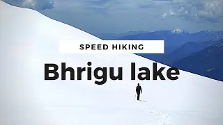 Bhrigu Lake Speed Hike