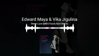 Edward Maya & Vika Jigulina | Stereo Love (MIDO Future Rave Remix)