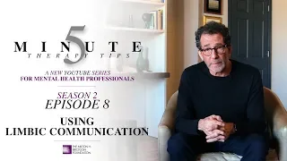 5 Minute Therapy Tips - Season 2 Episode 8: Using Limbic Communication