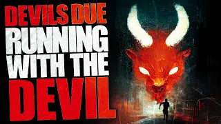 Devil's Due: Running With The Devil