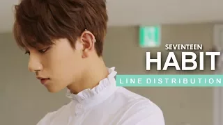 SEVENTEEN - Habit [입버릇] (Line Distribution)