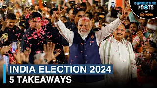 India Election Results 2024: Full Analysis & Key Takeaways | Connecting The Dots