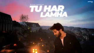 Tu Har Lamha - Unplugged Cover | Piyush Shankar | Khamoshiyan | Arijit Singh | Pehchan Music