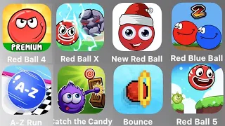 Red Ball 4,Red Ball X,New Red Ball,Red Blue Ball,A-Z Run,Catch The Candy,Bounce Ball,Red Ball 5