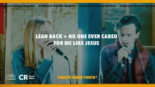 Lean Back + No One Ever Cared For Me Like Jesus (Josh Brennt & Chloe Mack) - CR Music