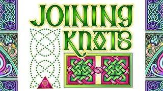 AON -  JOINING CELTIC KNOTS: Learn 2 easy ways to draw CONNECTIONS between your Celtic KNOTS!