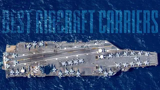 Top 10 Mighty Aircraft Carriers in the World in 2023