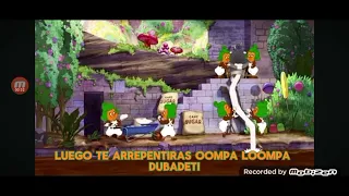 Oompa Loompa in spanish ( from tom and jerry and willy wonka and the chocolate factory )
