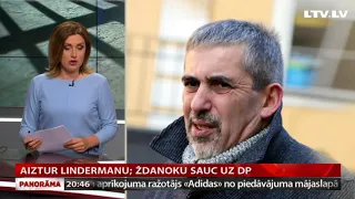 Aiztur Lindermanu; Ždanoku sauc uz DP