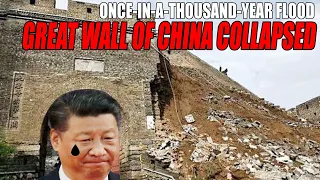 The Great Wall of China collapsed before the once-in-a-thousand-year flood  | China floods 2022