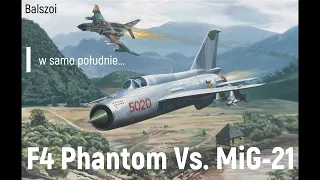 F4 Phantom vs. MiG-21 | w samo południe...