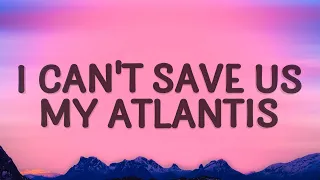 Seafret - Atlantis (Lyrics) | I can't save us my Atlantis