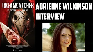 Adrienne Wilkinson Interview - Dreamcatcher