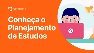 Conheça o Planejamento de Estudos | Qconcursos