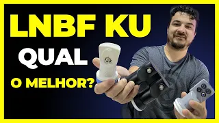 Tipos de LNB e LNBF para antenas banda Ku - Descubra como funcionam e aprenda a instalar