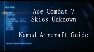 Ace Combat 7: All Named Aircraft Guide (Bird of Prey Trophy)