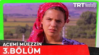 Acemi Müezzin 3. Bölüm @NostaljiTRT