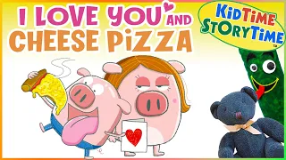I Love You and CHEESE PIZZA | Valentine's Day read aloud 💌