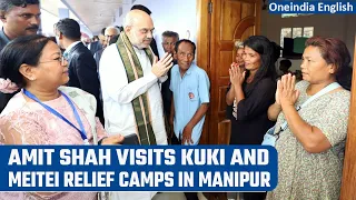 Manipur violence: Home Minister Amit Shah visits Kuki and Meitei relief camps | Oneindia News