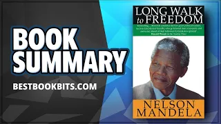 Long Walk to Freedom | Nelson Mandela | Book Summary