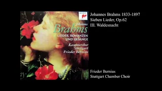 Johannes Brahms : Sieben Lieder, Op.62 - Frieder Bernius & Stuttgart Chamber Choir