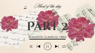 Elegance and Emotions: The Best of Romantic Classical Music (Part 2)