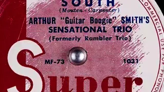 South - Arthur "Guitar Boogie" Smith's Sensational Trio Formerly Rambler Trio 1947 Super Disc 1031 m