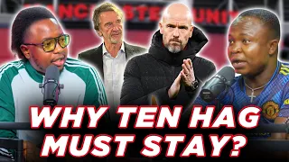 WHY TEN HAG MUST STAY? ( FT. Tox, Mekele, Godfrey, Henry & Karibi)