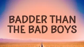 Peyton Shay - Badder Than The Bad Boys (Lyrics)