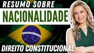 NACIONALIDADE - Direito Constitucional | Originária e Derivada - Nato e Naturalizado