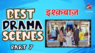 इश्क़बाज़ | Best Drama Scenes Part 7