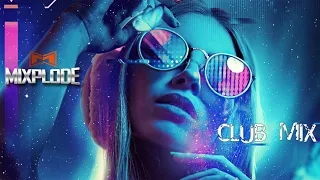 New Dance Music 2021 dj Club Mix | Best Remixes of Popular Songs (Mixplode 202)