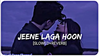 jeene Laga hoon lofi song/slowed reverb mashup remix Hip Hop melody song/Instagram trending song2024