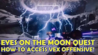 VEX OFFENSIVE | How to complete Eyes on the Moon Quest