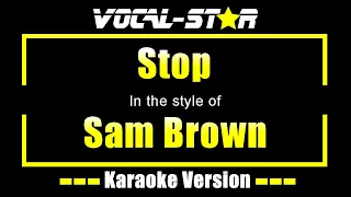 Sam Brown - Stop (Karaoke Version) with Lyrics HD Vocal-Star Karaoke