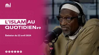 [REPLAY] L'islam au quotidien #9