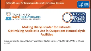 Making Dialysis Safer for Patients: Optimizing Antibiotic Use in Outpatient Hemodialysis Facilities