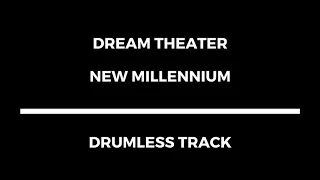 Dream Theater - New Millennium (drumless)