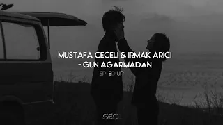 Mustafa Ceceli & Irmak Arıcı - Gün Ağarmadan (speed up, hızlı versiyon)