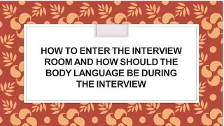 How to Enter the Interviewers Room for Interview