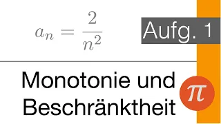 Monotonie / Beschränktheit am Beispiel verstanden - Aufgabe 1