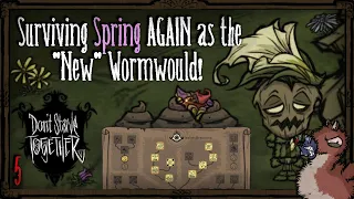 Surviving Spring AGAIN As The "New" Wormwood! [Don't Starve Together]