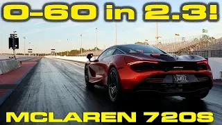 0-60 MPH in 2.3 SECONDS in stock McLaren 720S and 9.7 in the 1/4 Mile