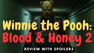 Winnie-the-Pooh: Blood and Honey 2 - review with spoilers
