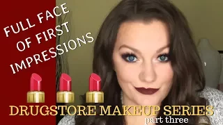 FULL FACE OF DRUGSTORE FIRST IMPRESSIONS | PART THREE - DRUGSTORE MAKEUP SERIES