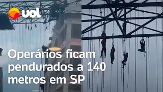 Operários ficam pendurados a 140 metros em topo de prédio em São Paulo; um morreu; veja vídeo