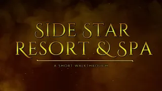 Side Star Resort & Spa, A quick Walkthrough