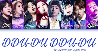 How Would BLACKPINK & BTS Sing ‘DDU-DU DDU-DU’ (Color Coded Lyrics Eng/Rom/Han)