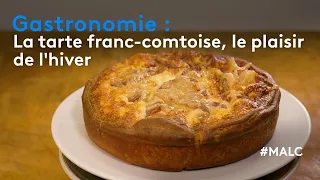 Gastronomie : la tarte franc-comtoise, le plaisir de l'hiver