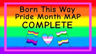 [FW] Born This Way COMPLETE LGBT Pride Month MAP! Multi Animator Project 🏳️‍🌈 [Reuploaded]